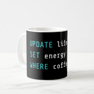 Funny Programmer UPDATE Life SQL Code Coffee Mug