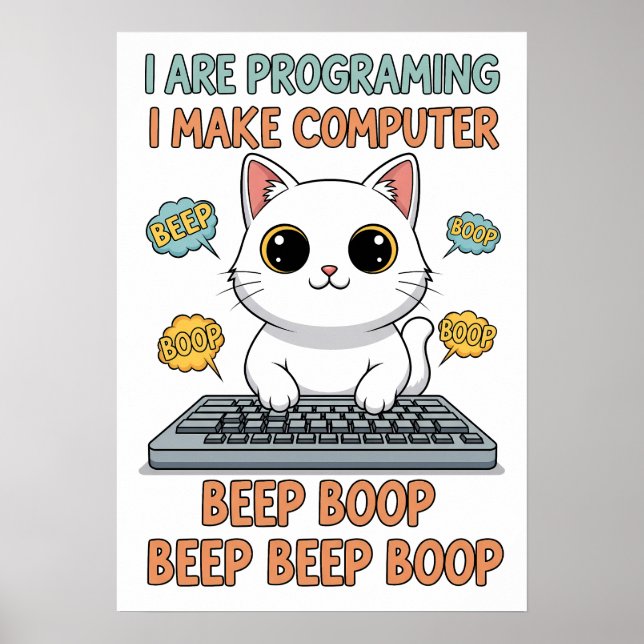 Funny Programming Cat Meme - "I Are Programing" Poster (Front)