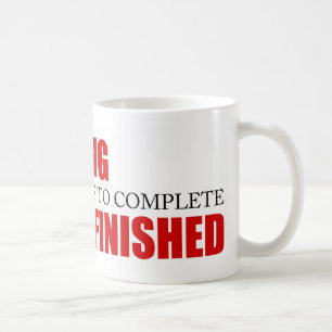 Funny Project Management Saying Finished Coffee Mug