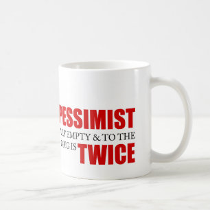 Funny Project Management Saying Optimist Pessimist Coffee Mug
