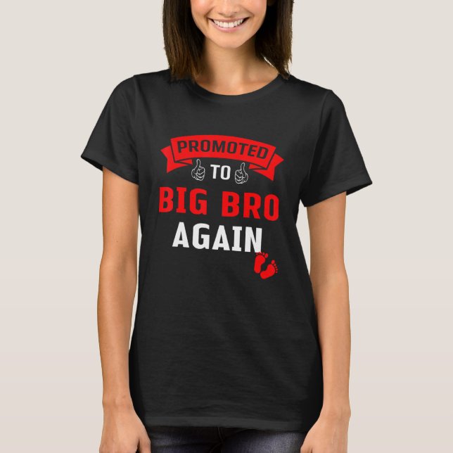 Funny Promoted To Big Bro Levelled Up To Big Broth T-Shirt (Front)