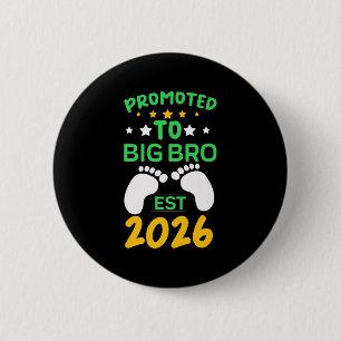 Funny Promoted To Big Brother 2026 Soon To Be Big  2 Inch Round Button