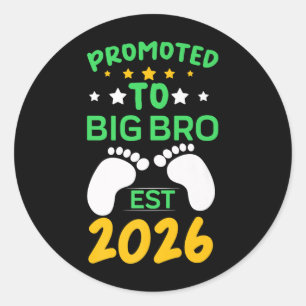Funny Promoted To Big Brother 2026 Soon To Be Big Classic Round Sticker