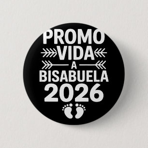 Funny promoted to bisabuela 2026 saying Funny prom 2 Inch Round Button