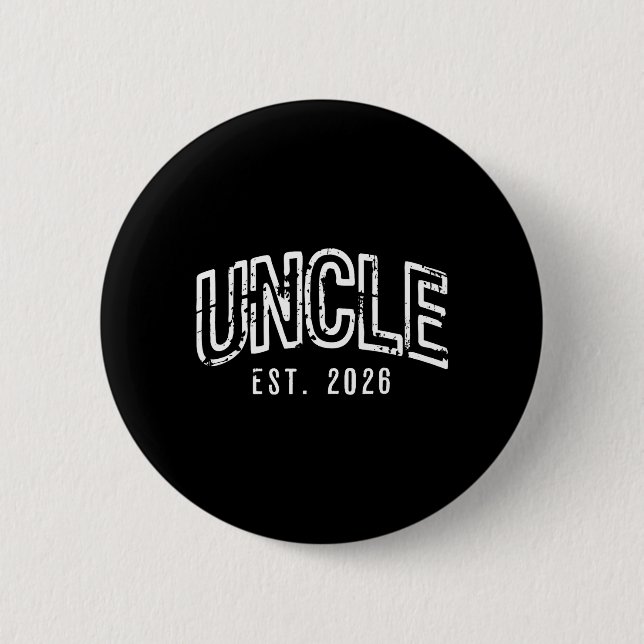 Funny Promoted to New Uncle Est 2026 First Time 2 Inch Round Button (Front)