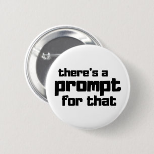 Funny Prompt Engineer AI Enthusiast Quote 2 Inch Round Button
