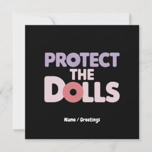 Funny Protect the Dolls: Trans Women Solidarity  Invitation