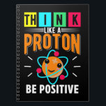 Funny Proton Humour Physicist Science Notebook<br><div class="desc">Funny Proton Humour Physicist Science. Cute Quantum Physics Scientist Quotes.</div>