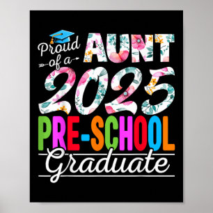Funny Proud Aunt Of A Cl Of 2025 Pre-school Gradua Poster