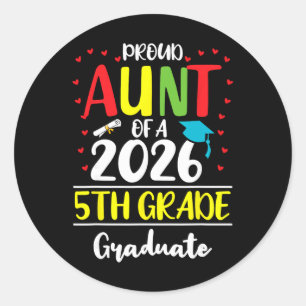 Funny Proud Aunt Of A Cl Of 2026 5th Grade Graduat Classic Round Sticker