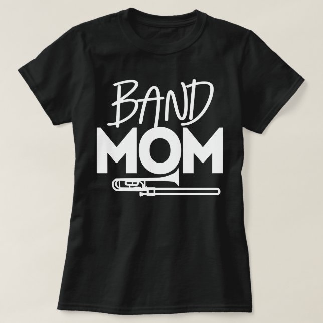 Funny Proud Band Mom Trombone Marching Band High S T-Shirt (Design Front)
