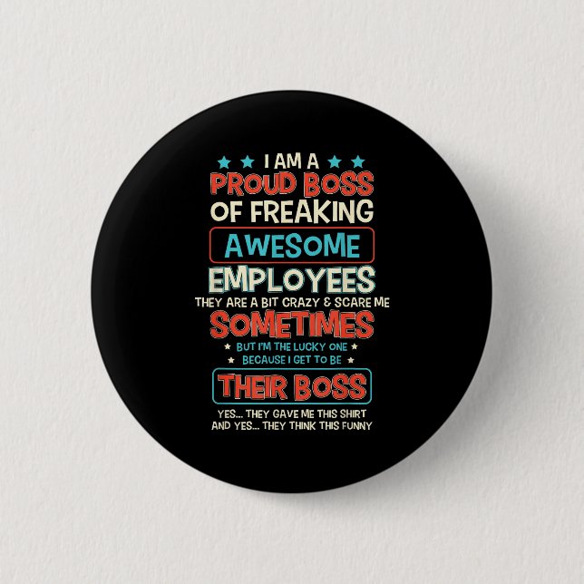 Funny Proud Boss Employee Appreciation Office Men  2 Inch Round Button (Front)