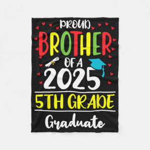 Funny Proud Brother Of A Cl Of 2025 5th Grade Grad Fleece Blanket