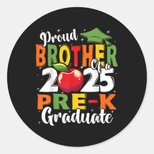 Funny Proud Brother Of A Cl Of 2025 Pre-k Graduate Classic Round Sticker
