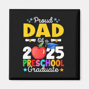 Funny Proud Dad Of A 2025 Preschool Graduate Gradu Magnet