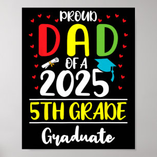 Funny Proud Dad Of A Cl Of 2025 5th Grade Graduate Poster