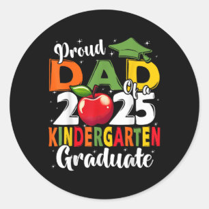 Funny Proud Dad Of A Cl Of 2025 Kindergarten Gradu Classic Round Sticker