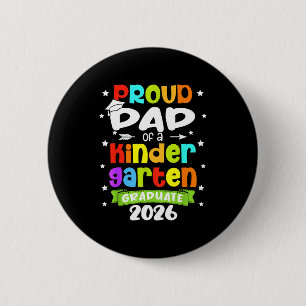 Funny proud dad of a class of 2026 kindergartenFun 2 Inch Round Button