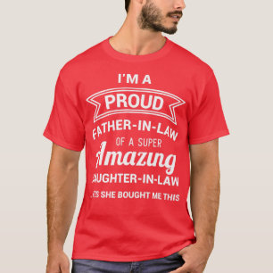 Funny Proud Father in Law Dad Fathers Day Gift Id T-Shirt