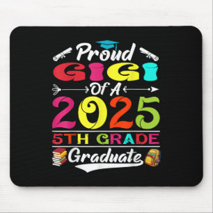 Funny Proud Gigi Of A Cl Of 2025 5th Grade Graduat Mouse Pad