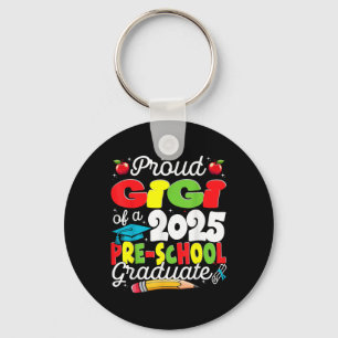 Funny Proud Gigi Of A Cl Of 2025 Pre-school Gradua Keychain