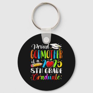 Funny Proud Godmother Of A Cl Of 2025 8th Grade Gr Keychain