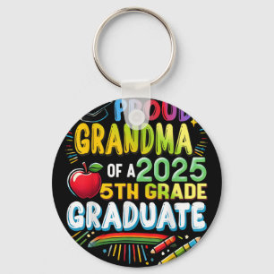 Funny Proud Grandma Of A Cl Of 2025 5th Grade Grad Keychain