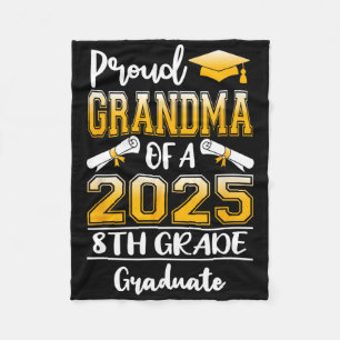 Funny Proud Grandma Of A Cl Of 2025 8th Grade Grad Fleece Blanket