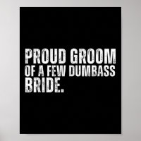 Funny Proud Groom Of A Few Dumb Bride