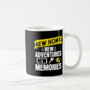 Funny Proud Homeowner New Homenew Adventures New M Coffee Mug