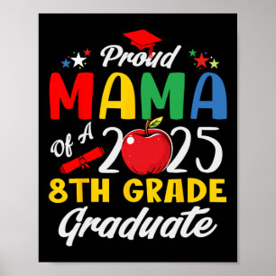 Funny Proud Mama Of A Cl Of 2025 8th Grade Graduat Poster