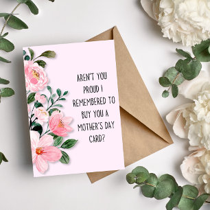 Funny Proud Mom Mother's Day Card Floral Pink