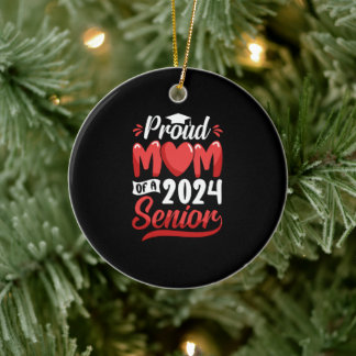 Funny Proud Mom Of A 2024 Senior Graduation Gift Ceramic Ornament