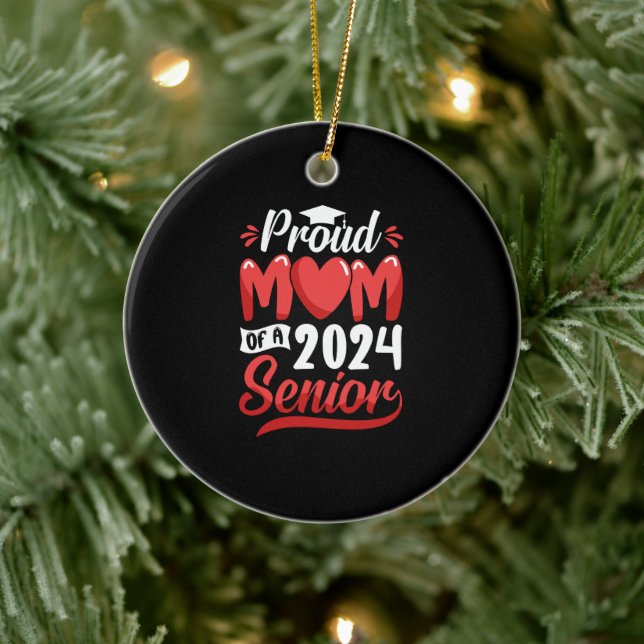 Funny Proud Mom Of A 2024 Senior Graduation Gift Ceramic Ornament (Tree)