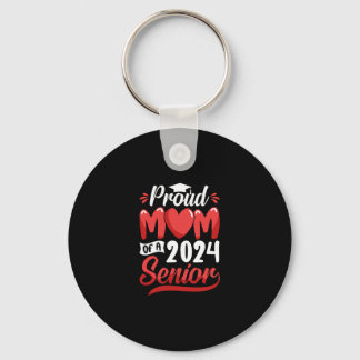 Funny Proud Mom Of A 2024 Senior Graduation Gift Keychain