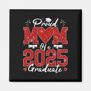 Funny Proud Mom Of A 2025 Graduate Senior 2025 Gra Magnet