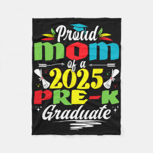 Funny Proud Mom Of A Cl Of 2025 Pre-k Graduate Fleece Blanket