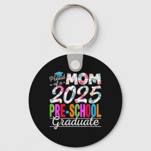 Funny Proud Mom Of A Cl Of 2025 Pre-school Graduat Keychain