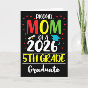 Funny Proud Mom Of A Cl Of 2026 5th Grade Graduate Card