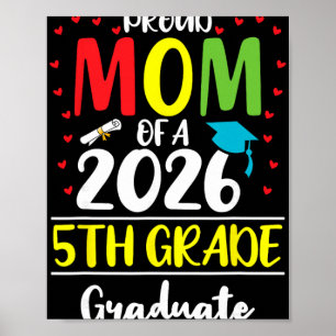 Funny Proud Mom Of A Cl Of 2026 5th Grade Graduate Poster