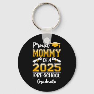 Funny Proud Mommy Of A Cl Of 2025 Preschool Gradua Keychain