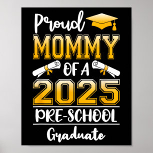 Funny Proud Mommy Of A Cl Of 2025 Preschool Gradua Poster