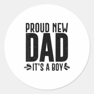 Funny Proud New Dad It's A Boy Gift For Men Cool N Classic Round Sticker