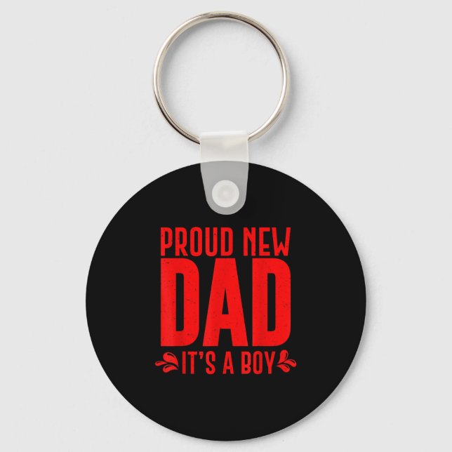Funny Proud New Dad It's A Boy Gift For Men Cool N Keychain (Front)