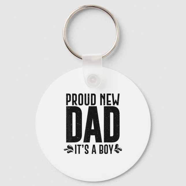 Funny Proud New Dad It's A Boy Gift For Men Cool N Keychain (Front)