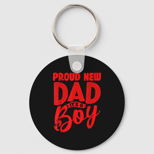 Funny Proud New Dad It's A Boy Gift For Men Cool N Keychain (Front)
