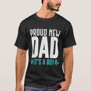 Funny Proud New Dad It's A Boy Gift For Men Cool N T-Shirt