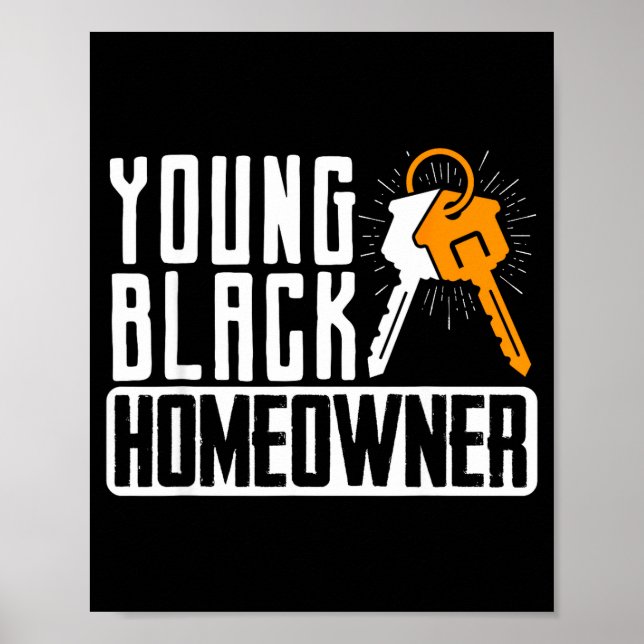 Funny Proud New House Young Black Homeowner Housew Poster (Front)