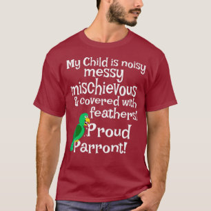 Funny Proud Parent Parrot  for Men Women Kids T-Shirt