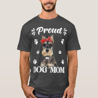 Funny Proud Schnauzer Dog Mom Puppy Mother's Day  T-Shirt